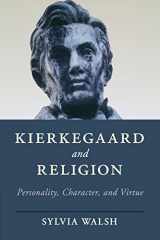 9781316632284-1316632288-Kierkegaard and Religion: Personality, Character, and Virtue (Cambridge Studies in Religion, Philosophy, and Society)