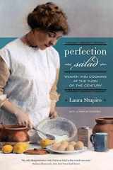 9780520257382-0520257383-Perfection Salad: Women and Cooking at the Turn of the Century (California Studies in Food and Culture) (Volume 24)