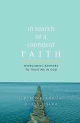 9780830834280-0830834281-In Search of a Confident Faith: Overcoming Barriers to Trusting in God