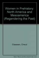 9780812233810-0812233816-Women in Prehistory: North America and Mesoamerica (Regendering the Past)