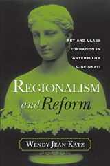 9780814253335-0814253334-REGIONALISM AND REFORM: ART AND CLASS FORMATION IN ANTEBELLUM CI (URBAN LIFE & URBAN LANDSCAPE)