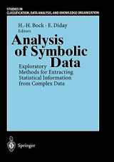9783540666196-3540666192-Analysis of Symbolic Data: Exploratory Methods for Extracting Statistical Information from Complex Data (Studies in Classification, Data Analysis, and Knowledge Organization)