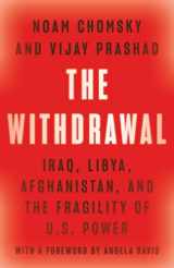 9781620977606-1620977605-The Withdrawal: Iraq, Libya, Afghanistan, and the Fragility of U.S. Power