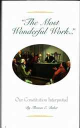 9780314203397-0314203397-The Most Wonderful Work: Our Constitution Interpreted