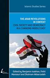 9780522867527-0522867529-ISS 12 The Arab Revolutions in Context: Civil Society and Democracy in a Changing Middle East (Islamic Studies Series)