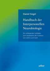 9783867811125-3867811121-Handbuch der Interpersonellen Neurobiologie: Ein umfassender Leitfaden zum Verständnis der Funktion von Gehirn und Geist