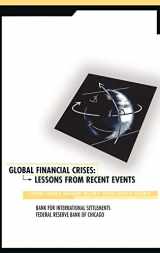 9780792378655-0792378652-Global Financial Crises: Lessons From Recent Events