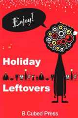 9781949476354-1949476359-Holiday Leftovers