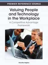 9781466602403-1466602406-Valuing People and Technology in the Workplace: A Competitive Advantage Framework
