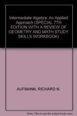 9780618821266-0618821260-Intermediate Algebra: An Applied Approach (SPECIAL 7TH EDITION WITH A REVIEW OF GEOMETRY AND MATH STUDY SKILLS WORKBOOK)