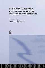 9781138980150-1138980153-The Maha-Vairocana-Abhisambodhi Tantra (Curzon Studies in Tantric Traditions)