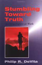 9781577661252-1577661257-Stumbling toward Truth: Anthropologists at Work