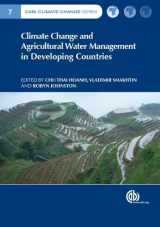 9781780643663-1780643667-Climate Change and Agricultural Water Management in Developing Countries (CABI Climate Change Series, 7)