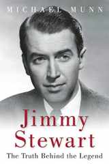 9781510704145-1510704140-Jimmy Stewart: The Truth Behind the Legend
