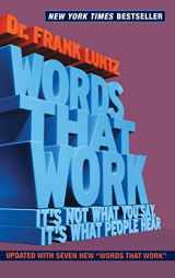 9781401302597-1401302599-Words That Work: It's Not What You Say, It's What People Hear