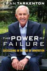 9781621574033-1621574032-The Power of Failure: Succeeding in the Age of Innovation