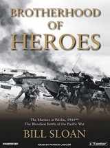 9781400151509-1400151503-Brotherhood of Heroes: The Marines at Peleliu, 1944-The Bloodiest Battle of the Pacific War