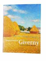 9780932171528-0932171524-Impressionist Giverny: A Colony of Artists, 1885-1915