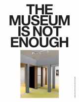 9783956795176-3956795172-The Museum Is Not Enough: No. 1-9