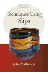 9781408106266-1408106264-Techniques Using Slips (Ceramics Handbooks)