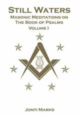 9780993112782-0993112781-Still Waters: Masonic Meditations on The Book of Psalms