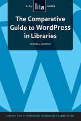9781555709686-1555709680-The Comparative Guide to WordPress in Libraries: A LITA Guide (Lita Guides)