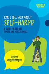 9781785924286-1785924281-Can I Tell You About Self-Harm?