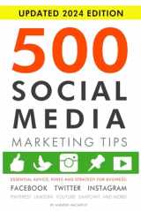 9781792796036-179279603X-500 Social Media Marketing Tips: Essential Advice, Hints and Strategy for Business: Facebook, Twitter, Instagram, Pinterest, LinkedIn, YouTube, Snapchat, and More!