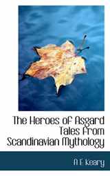 9781113753960-111375396X-The Heroes of Asgard Tales from Scandinavian Mythology