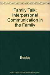 9780075548966-0075548968-Family Talk: Interpersonal Communication in the Family