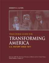 9780312417369-0312417365-Telecourse Guide for Transforming America to Accompany The American Promise: Volume II: U.S. History Since 1877