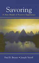 9780805851199-0805851194-Savoring: A New Model of Positive Experience