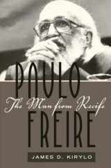 9781433108792-1433108798-Paulo Freire: The Man from Recife (Counterpoints)