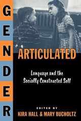 9780415913997-0415913993-Gender Articulated: Language and the Socially Constructed Self