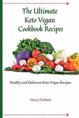 9781803178875-1803178876-The Ultimate Keto Vegan Cookbook Recipes: Healthy and delicious keto vegan recipes