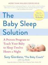 9780399532917-0399532919-The Baby Sleep Solution: A Proven Program to Teach Your Baby to Sleep Twelve Hours a Night