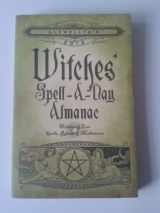 9780738712147-0738712140-Llewellyn's 2012 Witches' Spell-A-Day Almanac: Holidays & Lore (Annuals - Witches' Spell-a-Day Almanac)