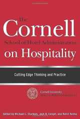 9780470554999-0470554991-The Cornell School of Hotel Administration on Hospitality: Cutting Edge Thinking and Practice