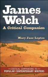 9780313327254-0313327254-James Welch: A Critical Companion (Critical Companions to Popular Contemporary Writers)