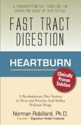 9780976642534-0976642530-Heartburn - Fast Tract Digestion: Acid Reflux & GERD Diet Cure Without Drugs | Surprising Truth about the Cause of Acid Reflux Explained (Clinically Proven Solution)