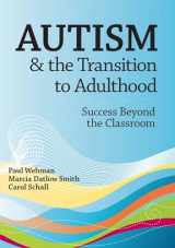9781557669582-1557669589-Autism & the Transition to Adulthood: Success Beyond the Classroom