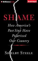 9781501209734-1501209736-Shame: How America's Past Sins Have Polarized Our Country