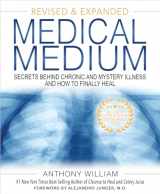 9781401962876-1401962874-Medical Medium: Secrets Behind Chronic and Mystery Illness and How to Finally Heal (Revised and Expanded Edition)