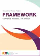 9781569004883-1569004889-Occupational Therapy Practice Framework: Domain and Process, 4th Edition