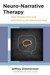 9780393711370-0393711374-Neuro-Narrative Therapy: New Possibilities for Emotion-Filled Conversations
