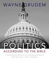 9780310330295-0310330297-Politics - According to the Bible: A Comprehensive Resource for Understanding Modern Political Issues in Light of Scripture