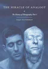 9780804793995-0804793999-The Miracle of Analogy: or The History of Photography, Part 1