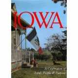 9780696205187-0696205181-Iowa: A Celebration of Land, People & Purpose