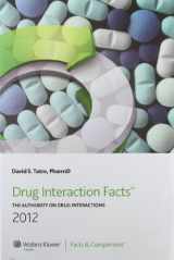 9781574393316-1574393316-Drug Interaction Facts 2012: The Authority on Drug Interactions