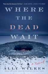 9781982182830-1982182830-Where the Dead Wait: A Novel